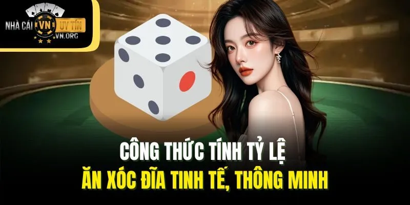 Công thức tính tỷ lệ ăn xóc đĩa tinh tế, thông minh