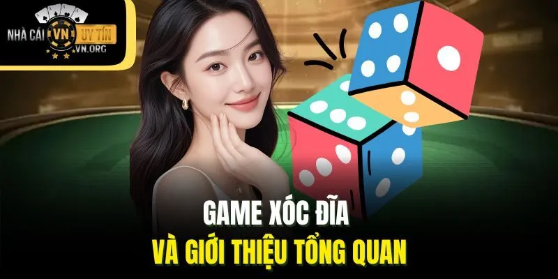 Game xóc đĩa và giới thiệu tổng quan
