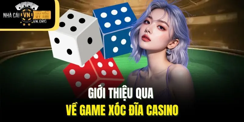 Giới thiệu qua về game xóc đĩa Casino