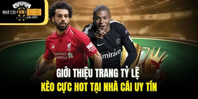 Giới thiệu trang tỷ lệ kèo cực hot tại Nhà cái uy tín