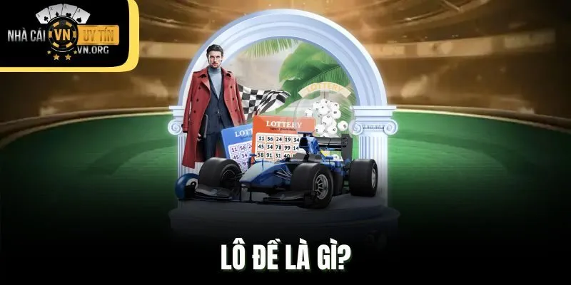 Lô đề là gì?